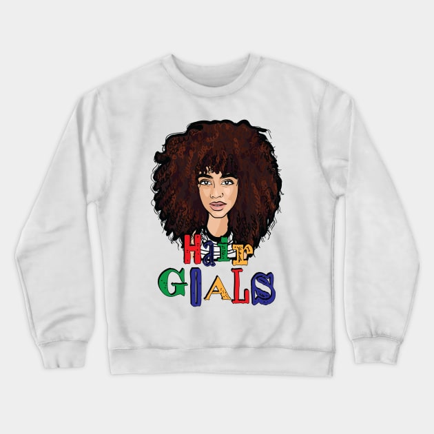 Hair Goals - Kinky, Curly & Nappy Crewneck Sweatshirt by NaturallyBlack